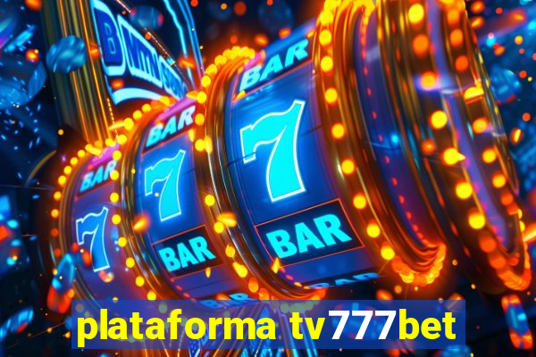 plataforma tv777bet